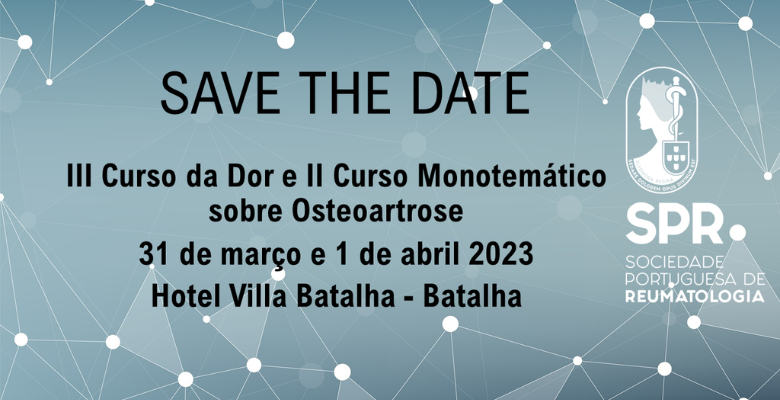 Marque na agenda o III Curso da Dor e II Curso Monotemático sobre Osteoartrose em março